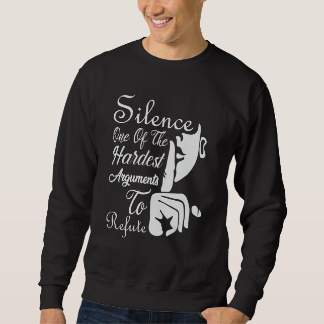 Sweatshirt Le silence est l'un des arguments les plus durs -  (Devant)