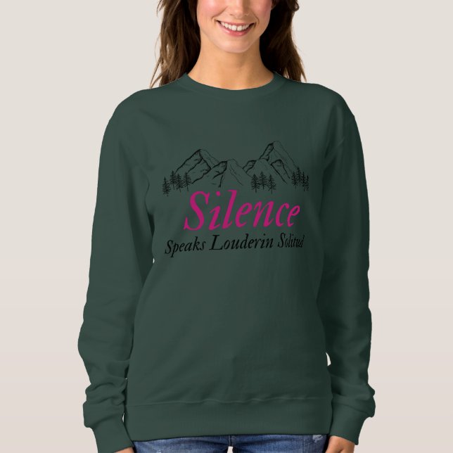 Sweatshirt Le silence parle plus fort dans la solitude | Insp (Devant)