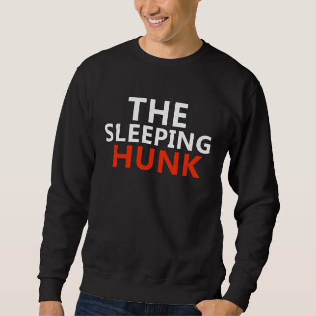 Sweatshirt Le Sleeping Hunk - Conception amusante pour les am (Devant)