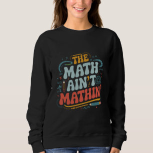 Sweatshirt Le spectacle mathématique n'est pas mathématique M