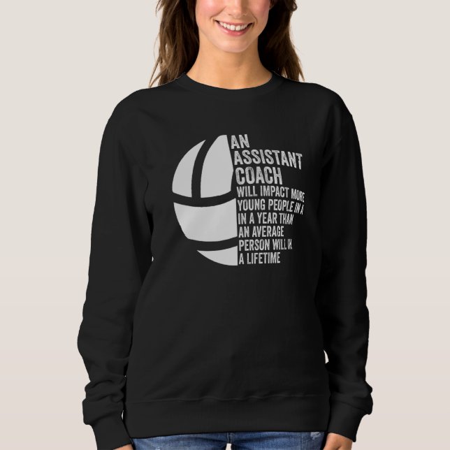 Sweatshirt Le Succès Des Entraîneurs Adjoints Est Quand Vous  (Devant)