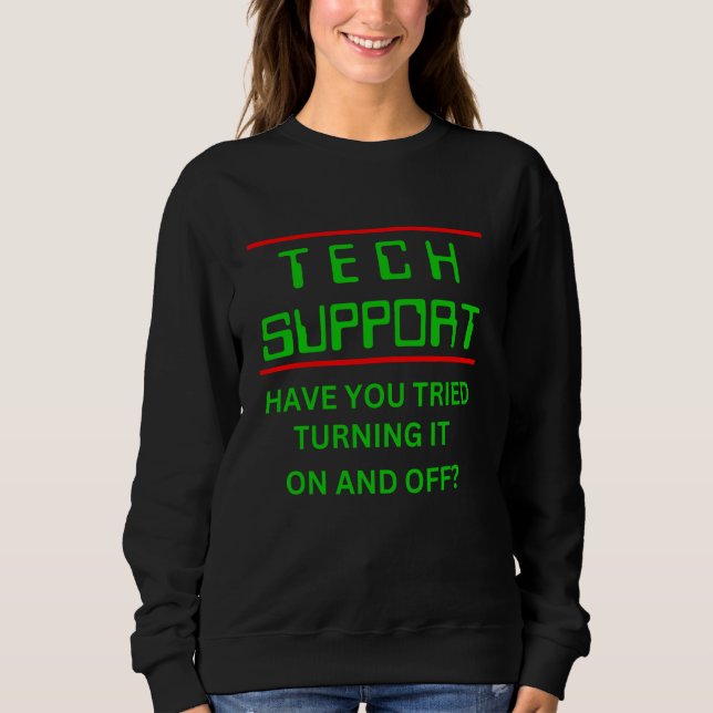 Sweatshirt Le Support Technique A Tenté De L'Activer Et De L' (Devant)
