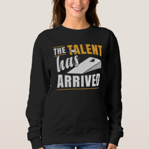 Sweatshirt Le Talent Est Arrivé Bean Bag Cornhole