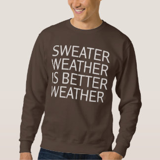 Sweatshirt Le temps de chandail est un meilleur temps