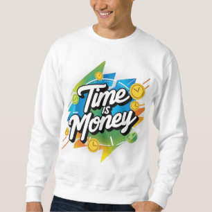 Sweatshirt Le temps est l'argent