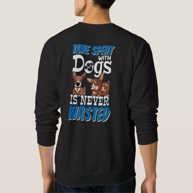 Sweatshirt Le temps passé avec des chiens n'est jamais perdu (Dos)