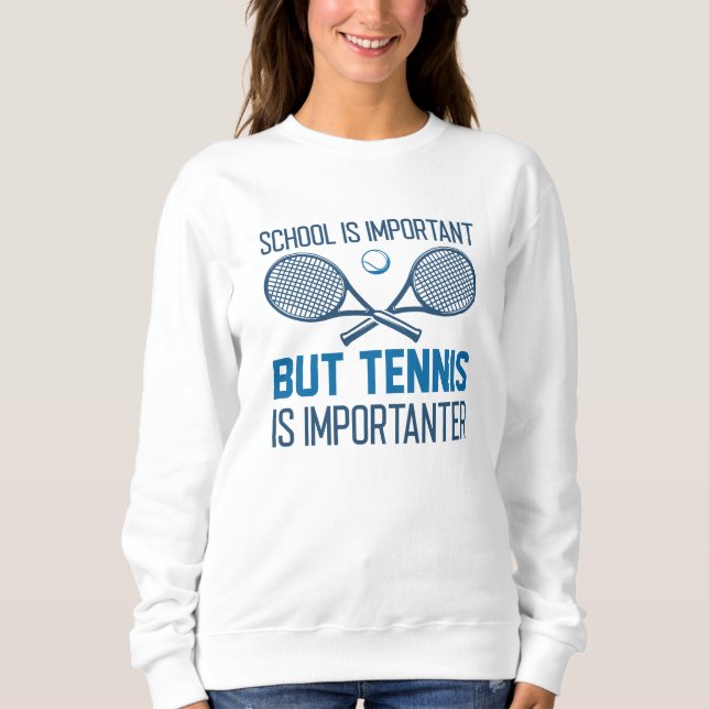 Sweatshirt Le Tennis Est Important (Devant)