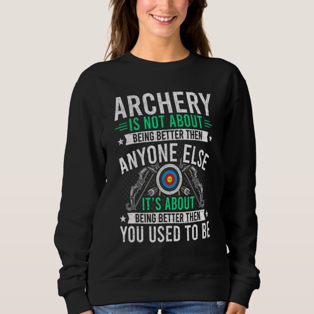 Sweatshirt Le tir à l'arc n'est pas à propos des autres arche (Devant)