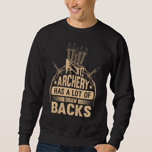 Sweatshirt Le tir à l'arc présente de nombreux inconvénients  (Devant)