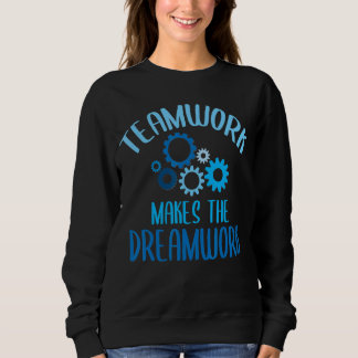 Sweatshirt Le Travail D'Équipe Fait Du Dreamwork Motivational