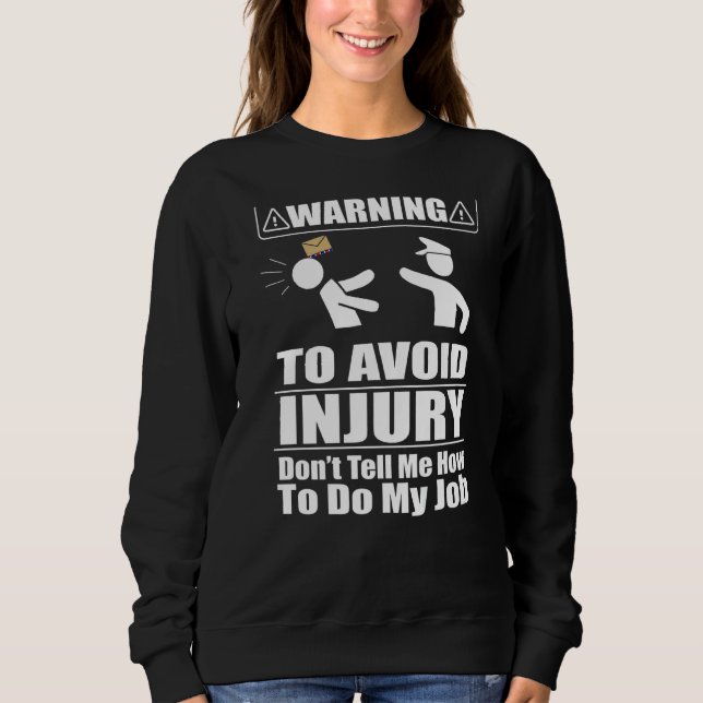 Sweatshirt Le travailleur postal dit ne pas me dire comment f (Devant)