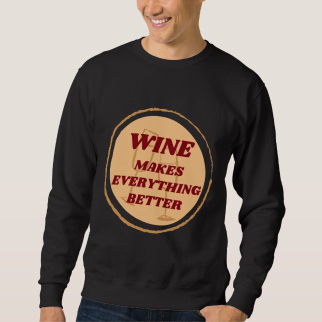 Sweatshirt Le Vin Fait Tout Mieux Badge (Devant)