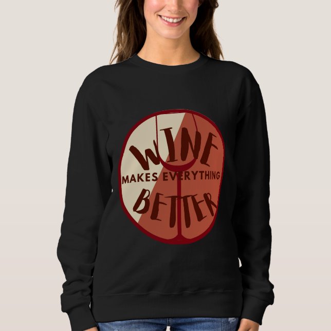 Sweatshirt Le Vin M'Aide À Survivre À La Folie (Devant)