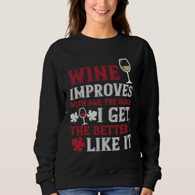 Sweatshirt Le Vin S'Améliore Avec L'Âge Le Vin Le Plus Ancien (Devant)