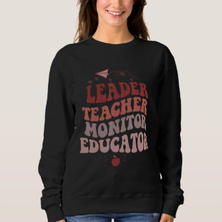 Sweatshirt Leader Teacher Monitor Educator Groovy style 1