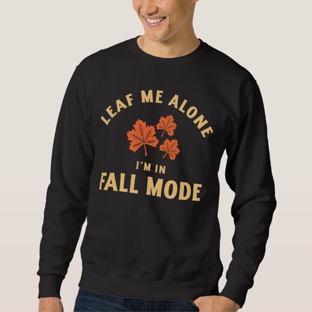 Sweatshirt Leaf Me Alone, I'm (Devant)