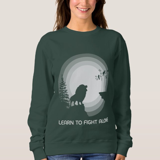 Sweatshirt Learn to Fight Alone – Lion Under Moonlight (Devant)