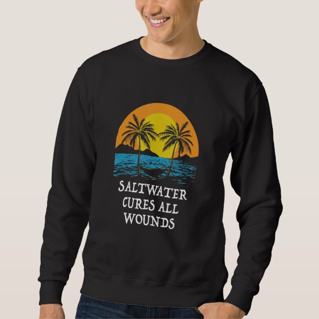 Sweatshirt L'eau de mer guérit toutes les blessures Citation  (Devant)