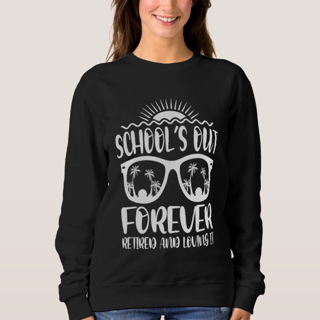 Sweatshirt L'école est dehors pour toujours pour un enseignan (Devant)