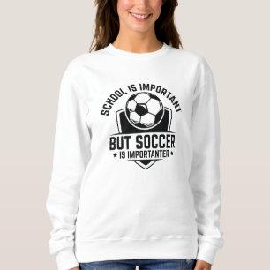 Sweatshirt L'École Est Importante, Mais Le Football Est Impor