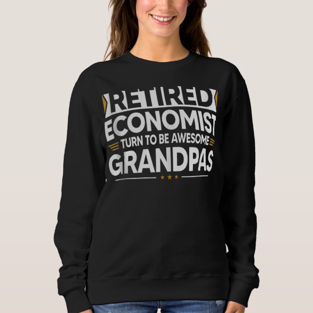 Sweatshirt L'Économiste Retraité Se Transforme En Grands Pépi (Devant)