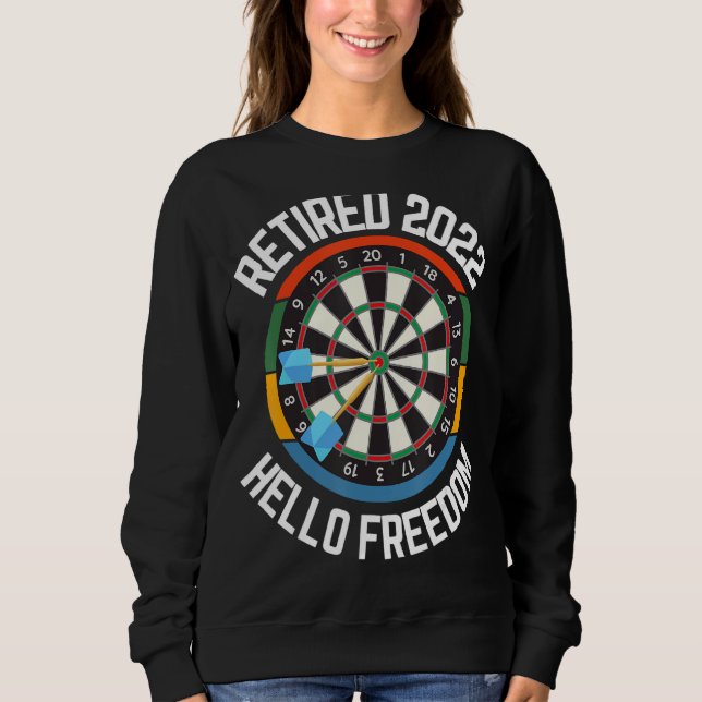 Sweatshirt Lecteur fléchettes à la retraite 2022 Hello Freedo (Devant)