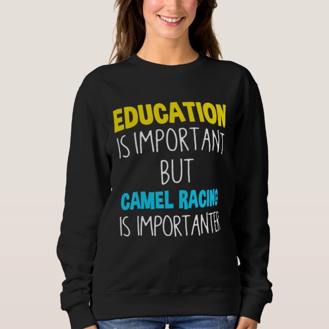 Sweatshirt L'Éducation Est Importante, Mais La Course Au Came (Devant)