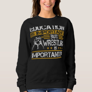 Sweatshirt L'Éducation Est Importante, Mais La Lutte Est Impo