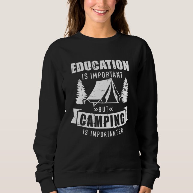 Sweatshirt L'Éducation Est Importante, Mais Le Camping Est Im (Devant)