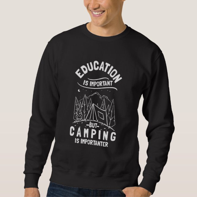 Sweatshirt L'Éducation Est Importante, Mais Le Camping Est Im (Devant)