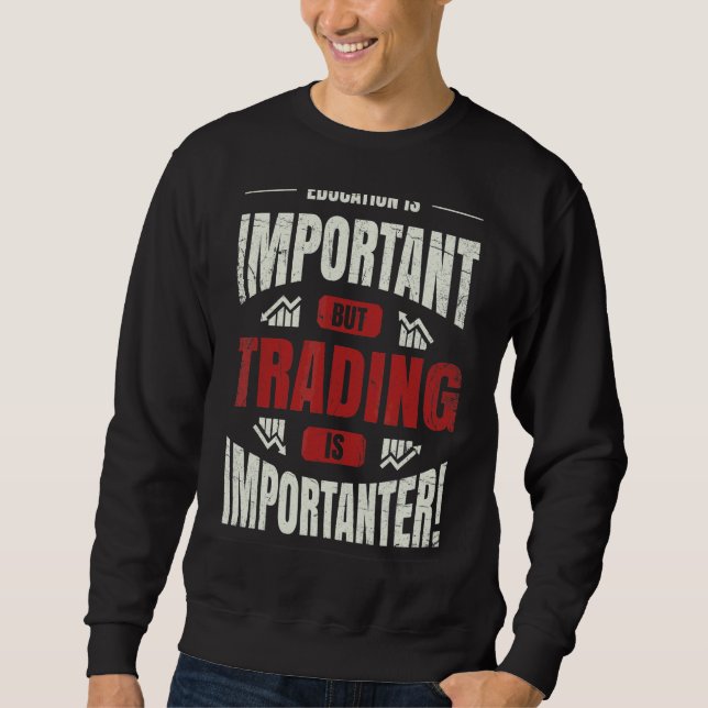 Sweatshirt L'Éducation Est Importante, Mais Le Commerce Est I (Devant)