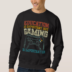 Sweatshirt L'Éducation Est Importante, Mais Le Jeu Est Import