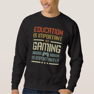 Sweatshirt L'Éducation Est Importante, Mais Le Jeu Est Import