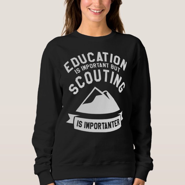 Sweatshirt L'Éducation Est Importante, Mais Le Scoutisme Est  (Devant)