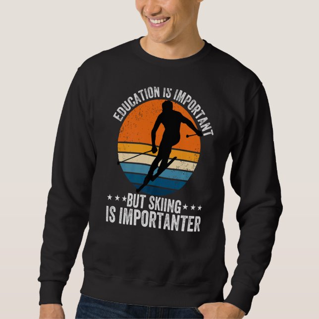 Sweatshirt L'Éducation Est Importante Mais Le Ski Est Importa (Devant)