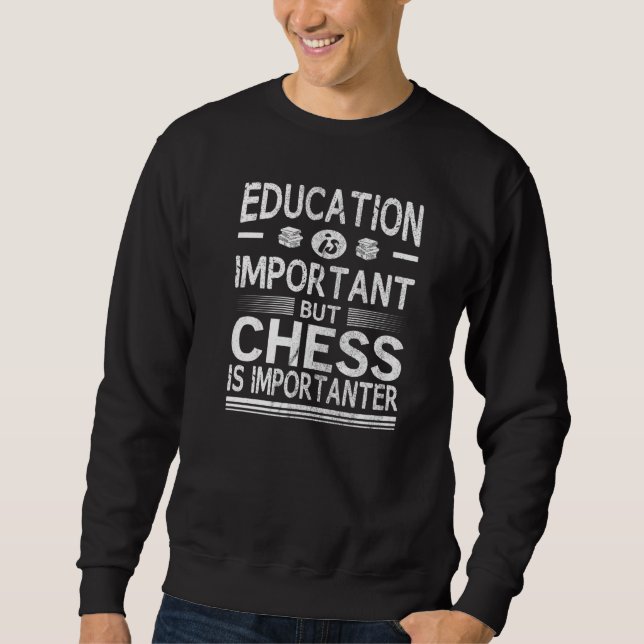 Sweatshirt L'Éducation Est Importante, Mais Les Échecs Sont I (Devant)