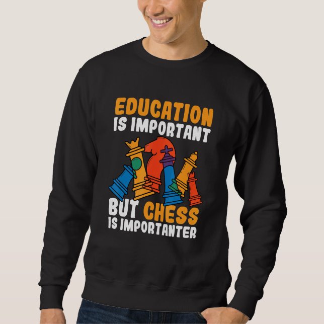 Sweatshirt L'Éducation Est Importante, Mais Les Échecs Sont I (Devant)