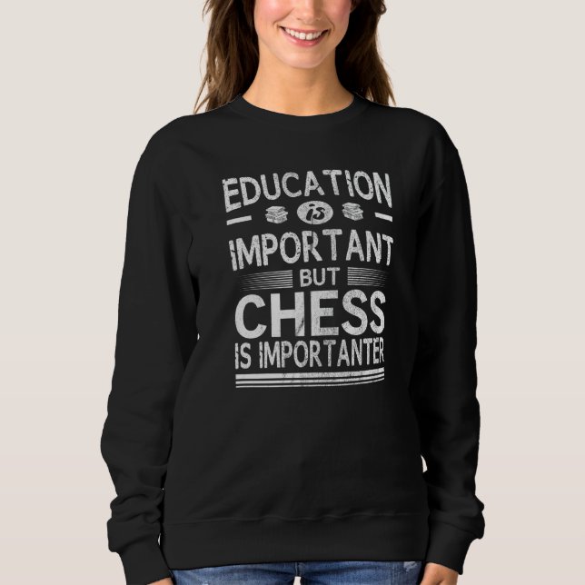 Sweatshirt L'Éducation Est Importante, Mais Les Échecs Sont I (Devant)