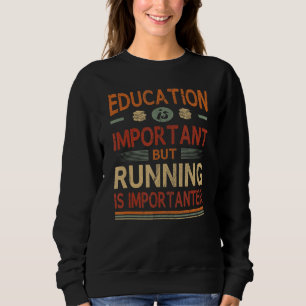 Sweatshirt L'Éducation Est Importante, Mais L'Exécution Est I