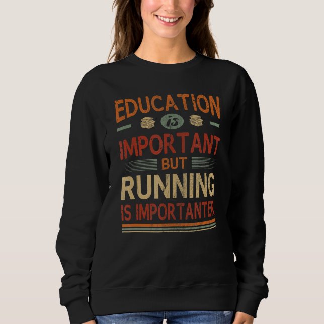 Sweatshirt L'Éducation Est Importante, Mais L'Exécution Est I (Devant)