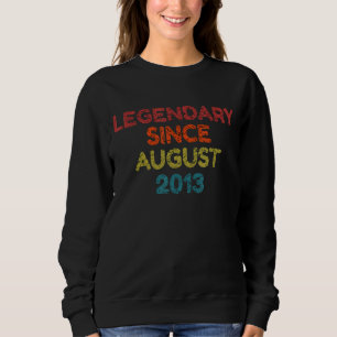 Sweatshirt Légendaire depuis août 2013 Anniversaire rétro