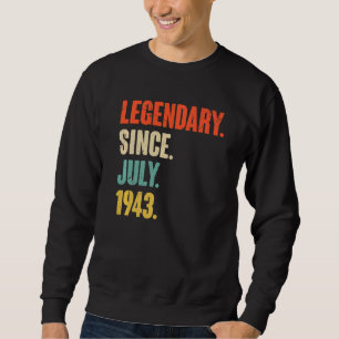 Sweatshirt Légendaire depuis juillet 1943 79 ans 79e annivers