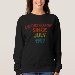 Sweatshirt Légendaire depuis juillet 1957 Anniversaire rétro