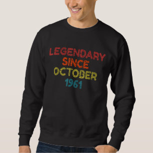 Sweatshirt Légendaire depuis octobre 1961 Anniversaire rétro