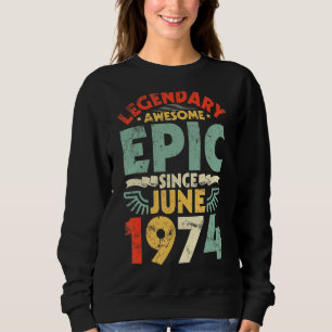 Sweatshirt Légendaire Épopée stupéfiante depuis juin 1974 Ann