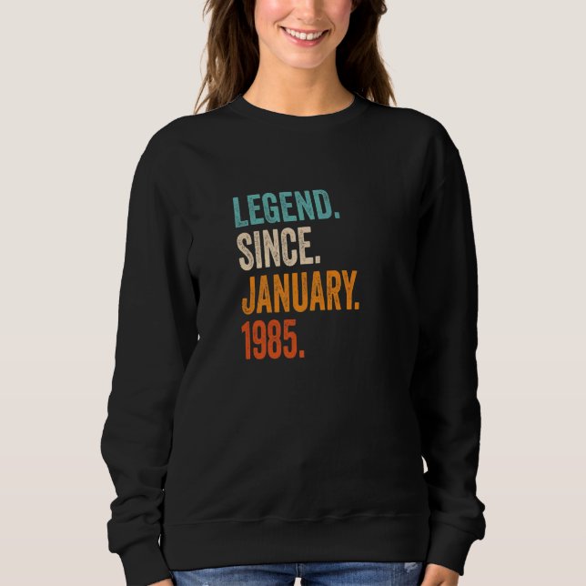 Sweatshirt Légende depuis janvier 1985 38e anniversaire (Devant)