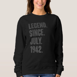 Sweatshirt Légende depuis juillet 1942 80 ans 80e anniversair