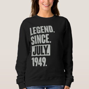 Sweatshirt Légende depuis juillet 1949 73 ans 73e anniversair