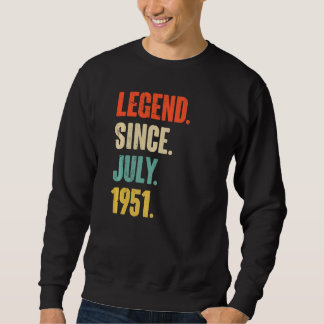 Sweatshirt Légende depuis juillet 1951 71 Année Ancien Cadeau