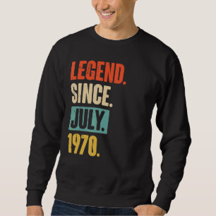 Sweatshirt Légende depuis juillet 1970 52 ans 52e anniversair